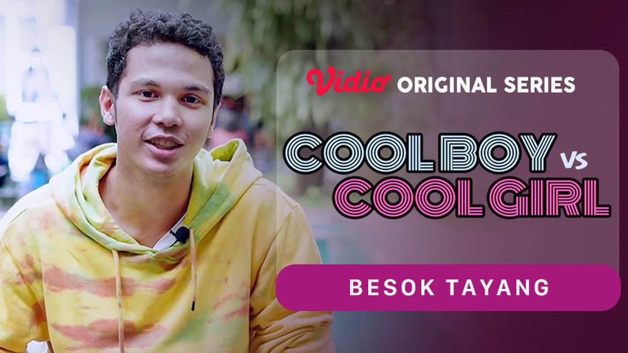 [Gratis] Cool Boy vs Cool Girl Cool Boy vs Cool Girl Vidio Original Series Besok Tayang