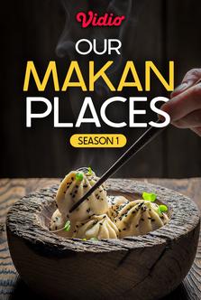 Our Makan Places Season 1