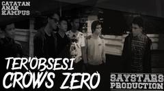 SayStars Production Terobsesi Crowz Zero