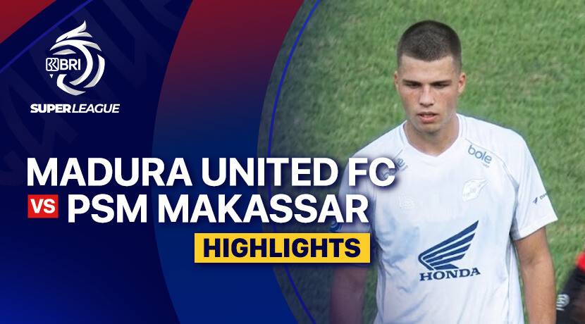 Madura United FC vs PSM Makassar