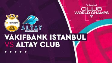 Full Match | VakıfBank Istanbul (TUR) vs Altay Club (KAZ) | FIVB Women's Club World Championship