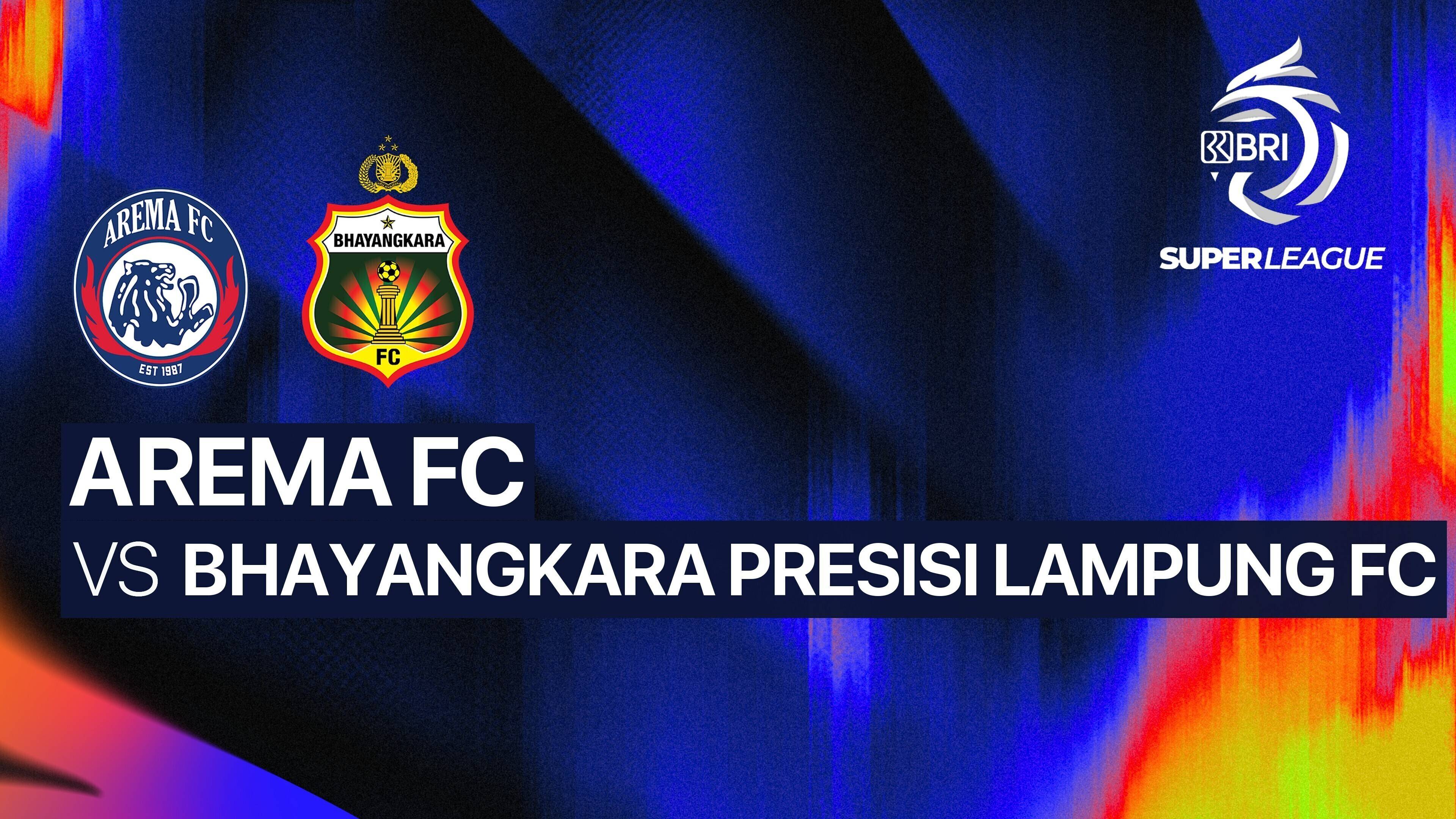 Arema FC vs Bhayangkara Presisi Lampung FC