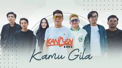 Kangen Band - Kamu Gila (Official Music Video)