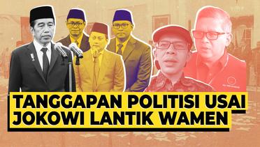 Deretan Tanggapan Politisi usai Jokowi Lantik 3 Wamen di Akhir Masa Jabatan