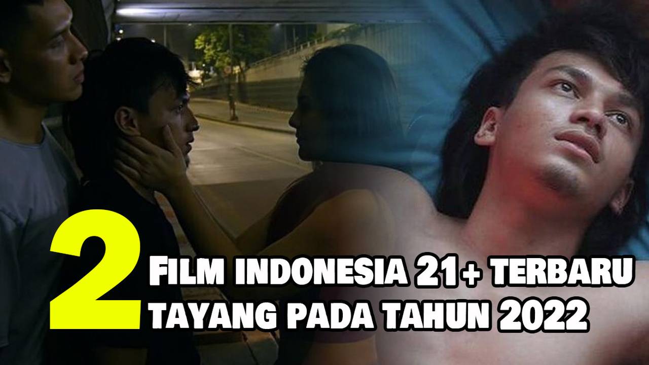 2 rekomendasi film indonesia 21 terbaru yang tayang pada tahun 2022