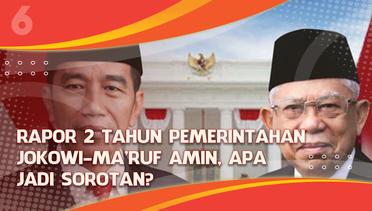 Rapor 2 Tahun Pemerintahan Jokowi-Ma'ruf Amin, Apa yang Jadi Sorotan?
