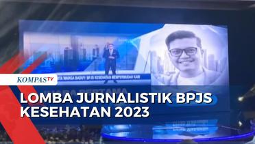 KompasTV Juara I Lomba Jurnalistik BPJS Kesehatan 2023
