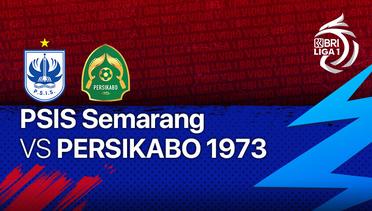 Full Match - PSIS Semarang vs Persikabo 1973 | BRI Liga 1 2021/22