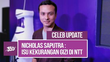 Celeb Update! Celeb Update! Nicholas Saputra Prihatin dengan Isu Kekurangan Gizi di Wilayah Nusa Tenggara Timur