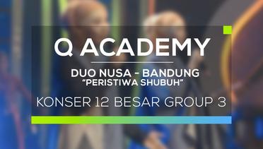 Duo Nusa - Peristiwa Shubuh (Q Academy - 12 Besar Group 3)