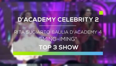 Rita Sugiarto dan Aulia D'Academy 4 - Iming-Iming (D'Academy Celebrity 2 Top 3 Show)