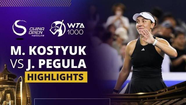 Marta Kostyuk vs Jessica Pegula - Highlight | WTA 1000: China Open 2025