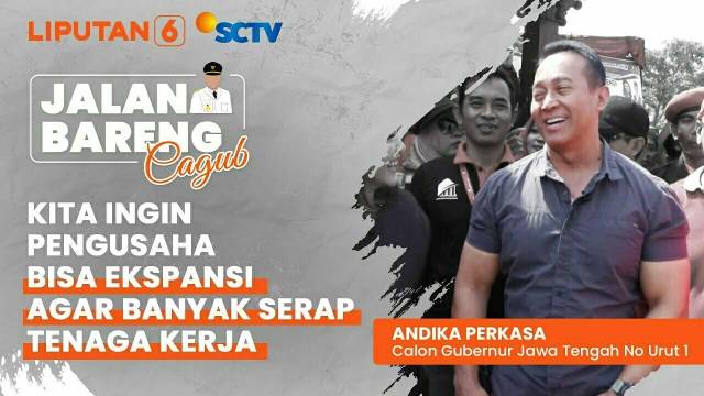 Cagub Jateng No Urut 1 Andika Perkasa Bertekad Atasi Kemiskinan dan Buka Lapangan Kerja | Jalan Bareng Cagub