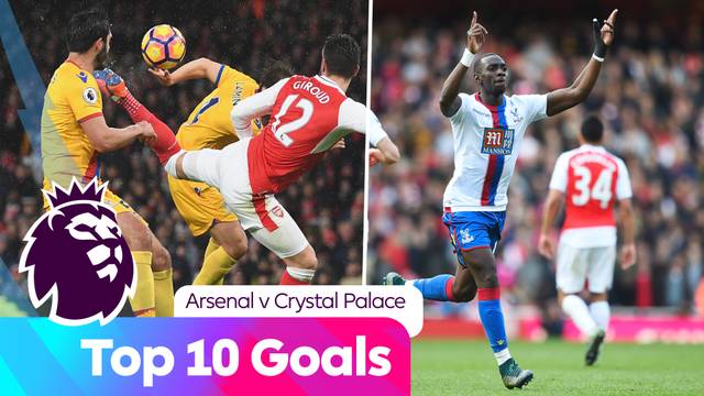 10 Gol Terbaik Arsenal vs Crystal Palace di Premier League