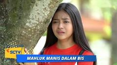 Mahluk Manis Dalam Bis - Full Episode 07