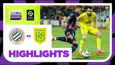 Montpellier vs Nantes - Highlights | Ligue 1 2023/2024
