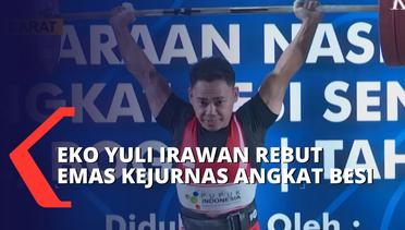 Kejuaraan Nasional Angkat Besi Senior 2022, Eko Yuli Irawan Rebut Emas!