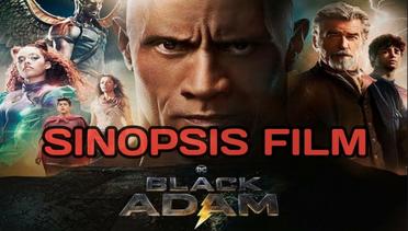 Sinopsis Film Black Adam,Film Hollywood Terbaru DC