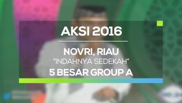 Indahnya Sedekah - Novri, Riau (AKSI 2016, 5 Besar Group A)