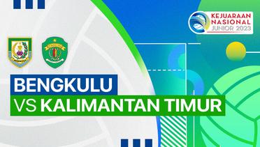 Putri: Bengkulu vs Kalimantan Timur- Full Match | Kejurnas Junior 2023