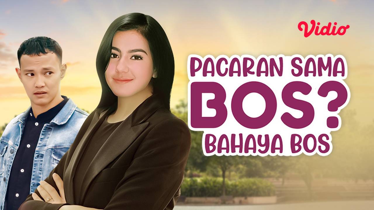 Streaming Pacaran Sama Bos Bahaya Bos