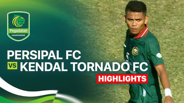 Persipal FC vs Kendal Tornado FC - Highlight | Pegadaian Championship 2025/26