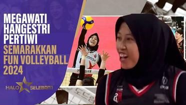 Megawati Hangestri Pertiwi, Semarakkan Fun Volleyball 2024 | Halo Selebriti