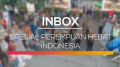 Inbox - Spesial Perempuan Hebat Indonesia