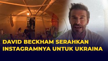 David Beckham Serahkan Instagramnya ke Dokter di Ukraina, Ada Apa?