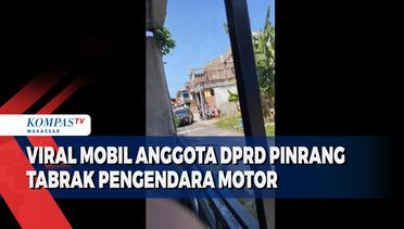 Viral Mobil Anggota DPRD Pinrang Pengendara Motor