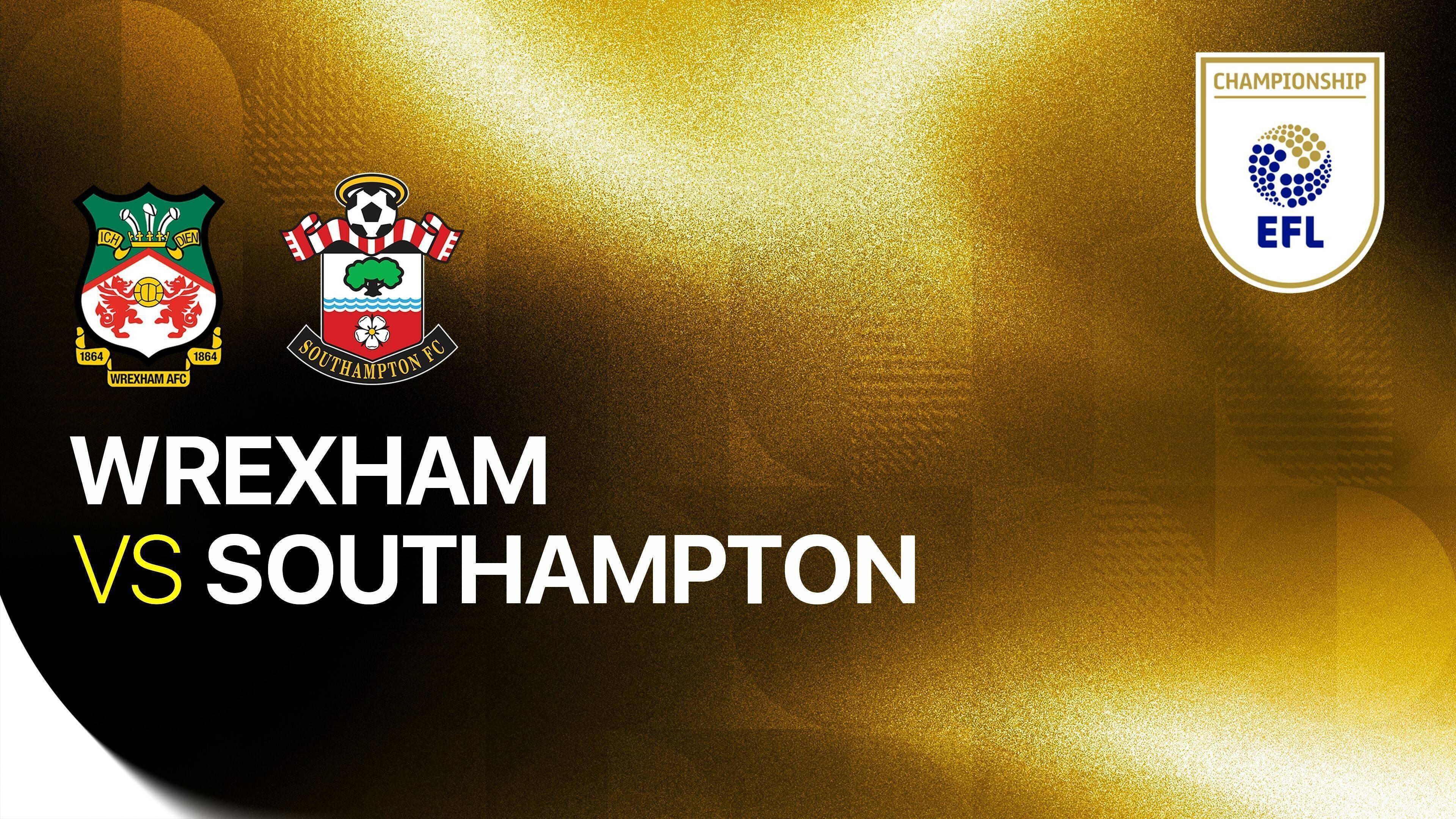 Wrexham FC vs Southampton