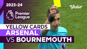 Kartu Kuning | Arsenal vs Bournemouth | Premier League 2023/24
