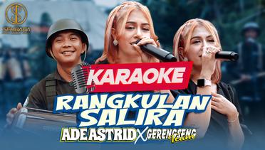 [Karaoke] ADE ASTRID X GERENGSENG TEAM - RANGKULAN SALIRA
