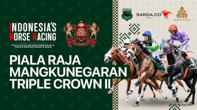 Piala Raja: Mangkunegaran Triple Crown II - Full Match | Indonesia Horse Racing 2026