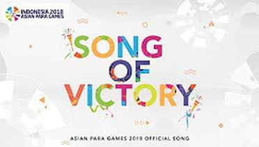 SONG OF VICTORY - Various Artists - Asian Para Games 2018 Official Theme Song