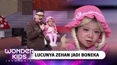 Centil! Lucunya Aksi Zehan Jadi Boneka Bareng Ferry Maryadi | Wonder Kids Indonesia