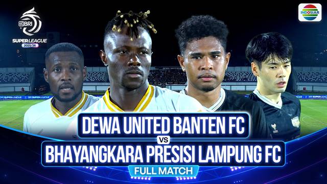 Dewa United Banten FC VS Bhayangkara Presisi Lampung FC - Full Match | BRI Super League 2025/26