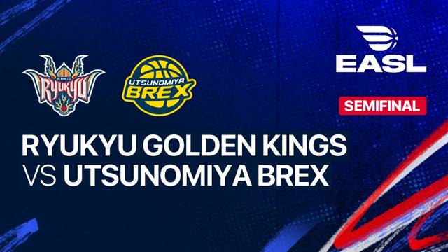 Semifinal: Ryukyu Golden Kings vs Utsunomiya Brex - Full Match | EASL 2025/26
