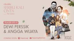 [TEASER] Angga Wijaya & Dewi Perssik | Christie SERIBU KALI CINTA THE SERIES Eps 9