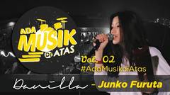 Danilla - JUNKO FURUTA - #AdaMusikDiAtas Vol. 02