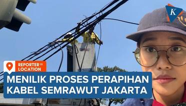 Kabel Semrawut Hantui Jakarta, Gimana Proses Perapihan Kabelnya?