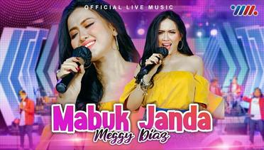 Meggy Diaz - Mabuk Janda (Official Live Music)
