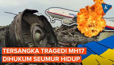 Tiga Orang Dihukum Seumur Hidup Usai Dinyatakan Bersalah Atas Jatuhnya Malaysia Airlines MH17