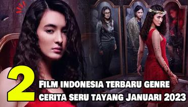 2 Rekomendasi Film Indonesia Terbaru Genre Cerita Seru yang Tayang pada Januari 2023