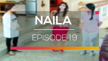 Naila - Episode 19