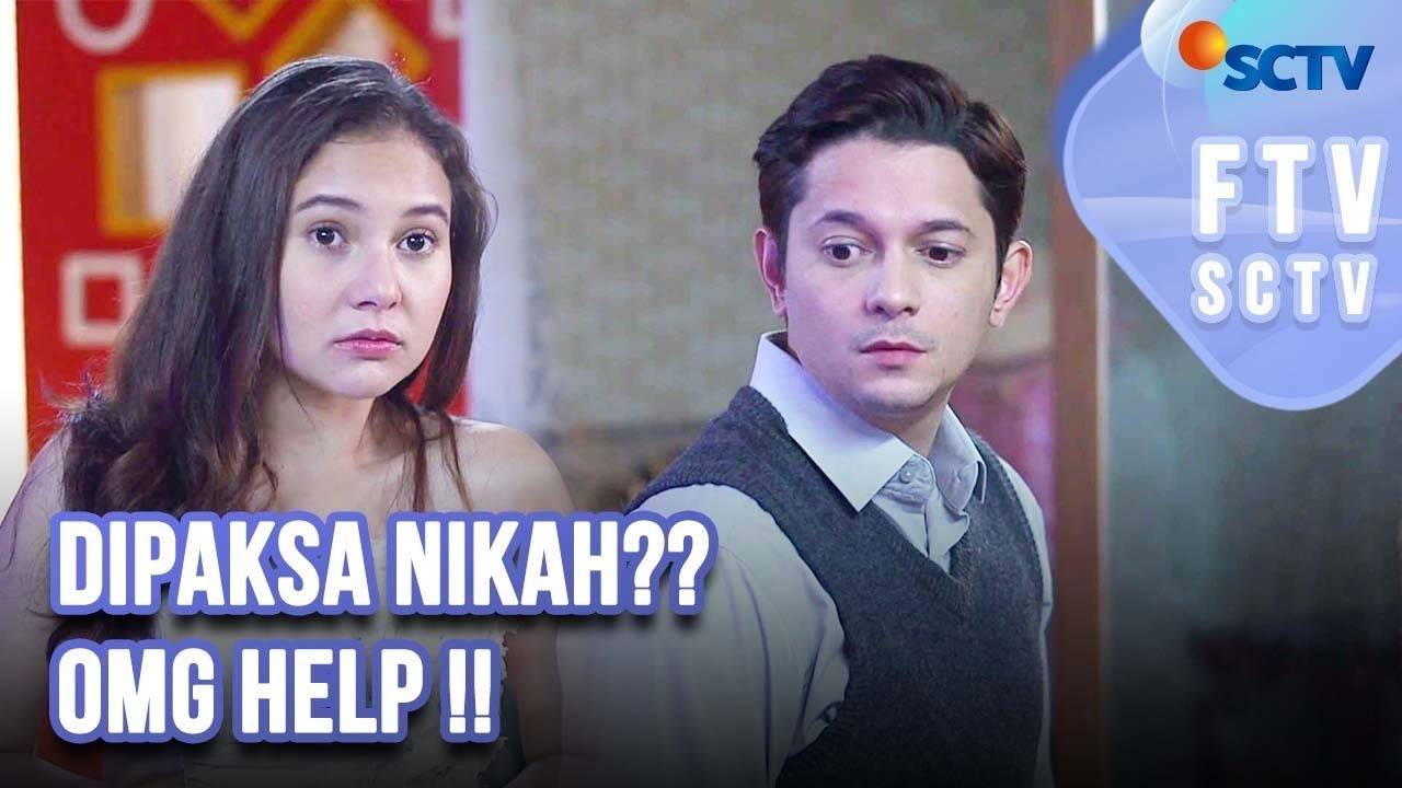 Dipaksa Nikah?? OMG Help!! | FTV SCTV