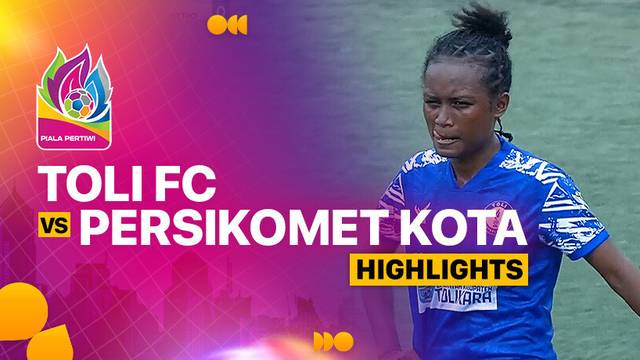 Toli FC vs Persikomet Kota Metro - Highlights | Piala Pertiwi Senior 2024