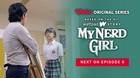 My Nerd Girl - Vidio Original Series | Next On Episode 5