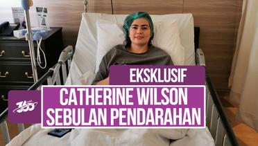Curhat Catherine Wilson Jalani Operasi Penebalan Dinding Rahim