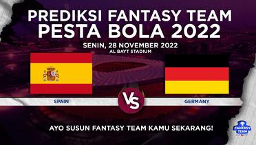 Prediksi Fantasy Pesta Bola 2022 : Spain vs Germany